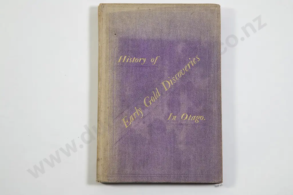 Pyke Vincent - History of the Early Gold Discoveries In Otago Image 1++