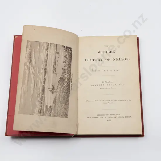 Broad Lowther - The Jubilee History Of Nelson From 1842 to 1892