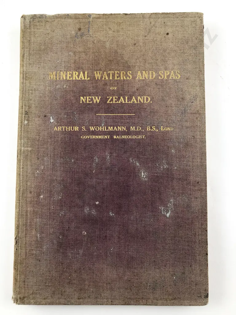 Wohlmann Arthur S - The Mineral Waters of New Zealand Image 1++