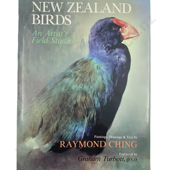 Ching Raymond - New Zealand Birds An Artists Field Studies
