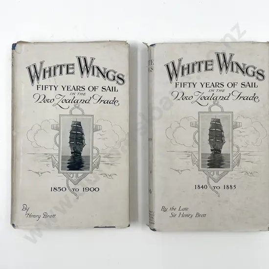 Brett, Henry, White Wings, Fifty Years Of Sail in the New Zealand Trade 1850 to 1900  (2 Volumes)