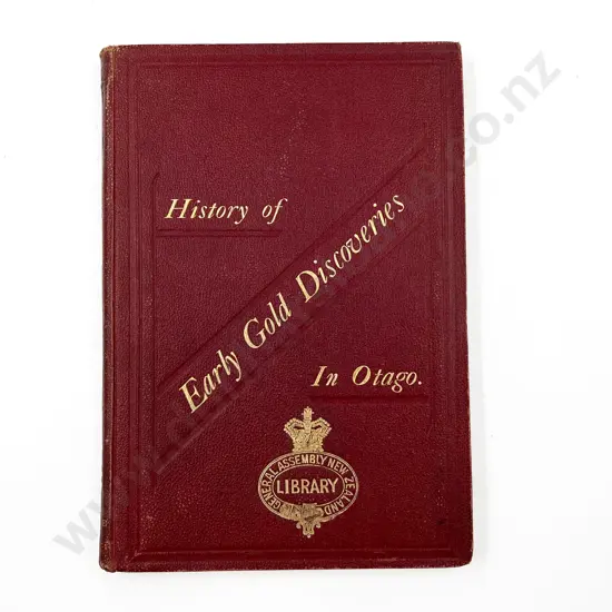 Pyke Vincent - History of the Early Gold Discoveries In Otago