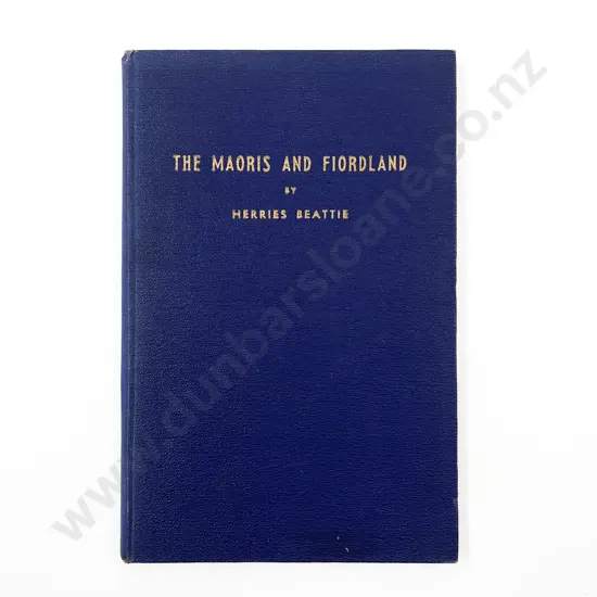Beattie Herries - The Maoris and Fiordland