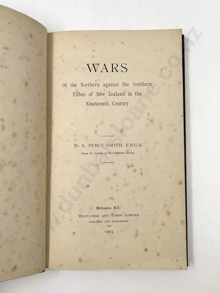 Smith S Percy - Wars of the Northern against the Southern Tribes of New Zealand in the Nineteenth Century Image 1++
