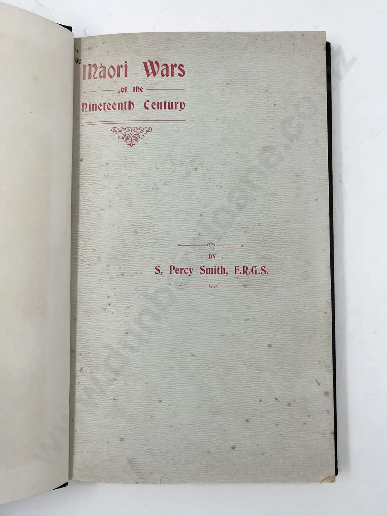 Smith S Percy - Wars of the Northern against the Southern Tribes of New Zealand in the Nineteenth Century Image 1++