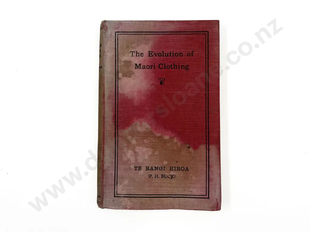 Te Rangi Hiroa, The Evolution Of Maori Clothing (Signed By Labour Leader Henry Holland) Image 1++