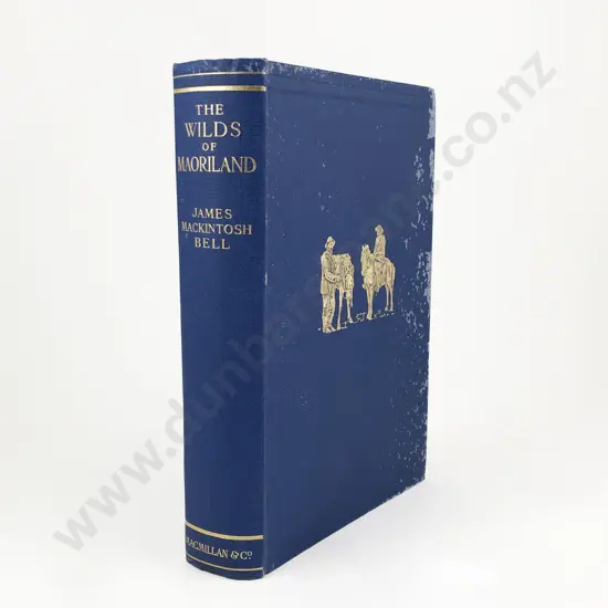 Bell James Mackintosh - The Wilds of Maoriland