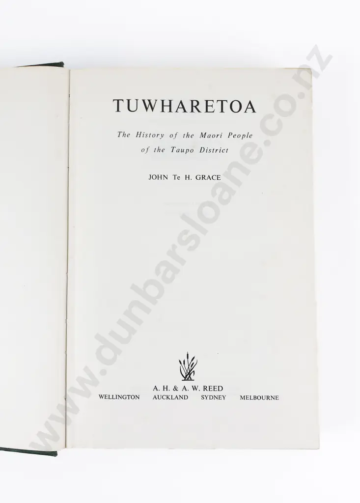 Te H Grace John - Tuwharetoa: The History of the Maori people of the Taupo District Image 1++