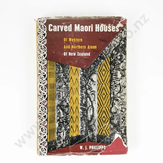 Carved Maori Houses of Western and Northern Areas of New Zealand by W. J Philips. Dominion Museum Monograph No. 9. Wellington