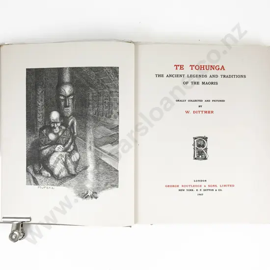 Te Tohunga: the ancient legends and traditions of Maori by W. Dittmer. Published by George Routledge and Sons Limited