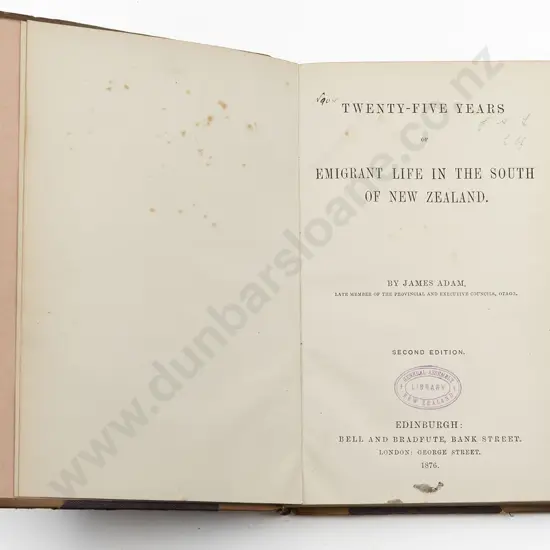 Adam James - Twenty-Five Years Of Emigrant Life In The South Of New Zealand