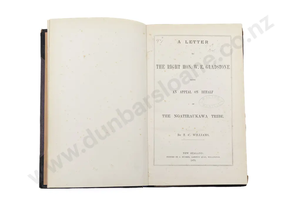 Williams Thomas Coldham - A Letter To The Right Hon W E Gladstone Being An Appeal On Behalf Of The Ngatiraukawa Tribe Image 1++