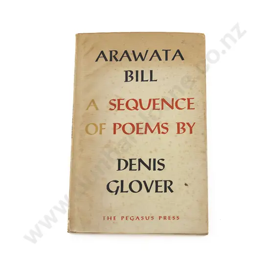 Glover Denis - Arawata Bill A Sequence Of Poems