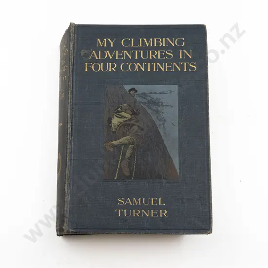Turner Samuel - My Climbing Adventures In Four Continents