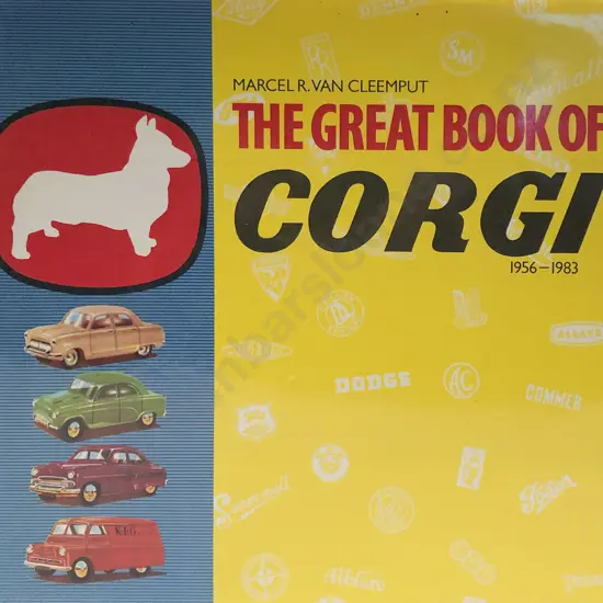 Marcel R. Van Cleemput The Great Book of Corgi 1956-1983