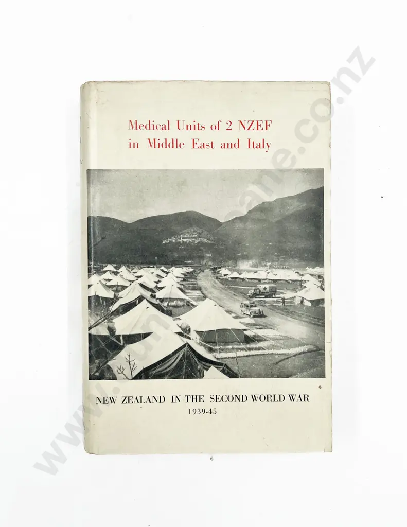NZ War History 'Medical Units of 2 NZEF in Middle East and Italy' Image 1++