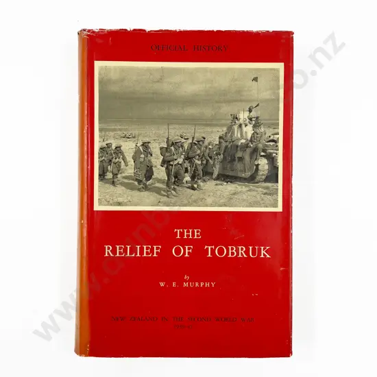 NZ War History 'The Relief of Tobruk'