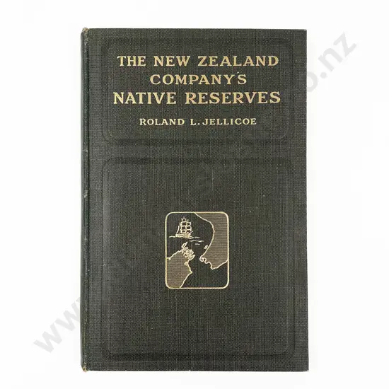 Jellicoe Roland L - The New Zealand Company's Native Reserves