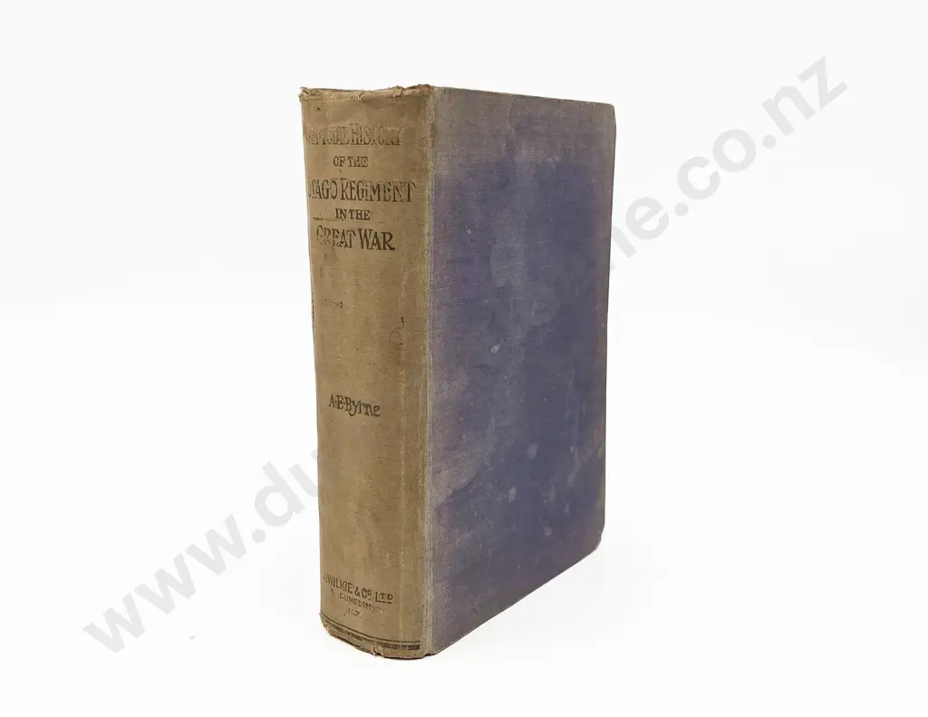 Byrne Lieut A E - Official History of the Otago Regiment NZEF in the great War 1914-1918 Image 1++