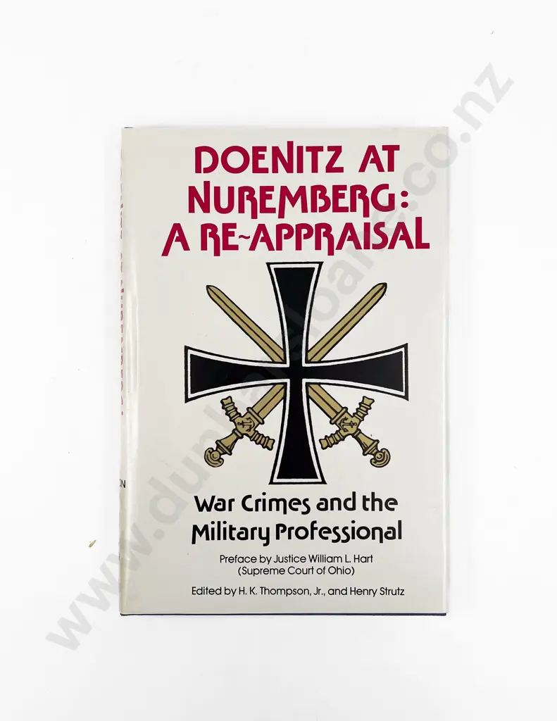 Thompson H K Jr & Strutz Henry (Co Ed's) Doenitz at Nuremberg: A Reappraisal Image 1++