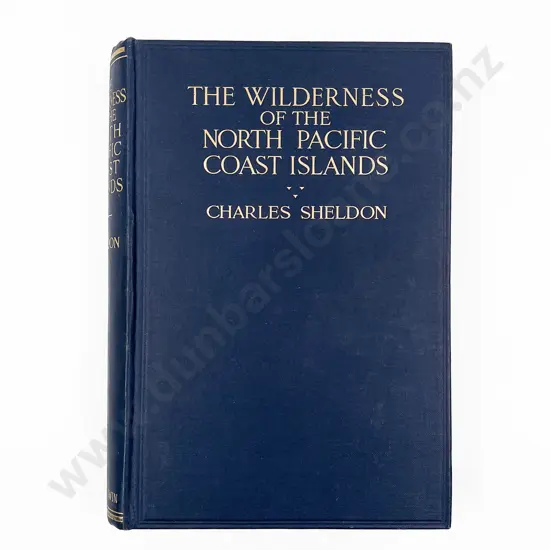 Sheldon Charles - The Wilderness Of The North Pacific Coast Islands