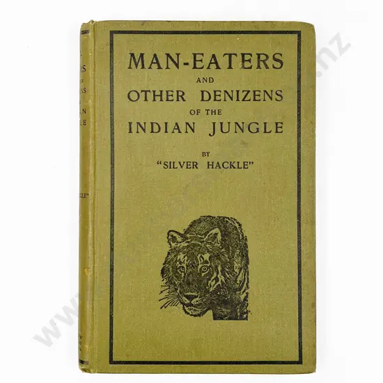 "Silver Hackle" - Man-Eaters And Other Denizens Of The Indian Jungle