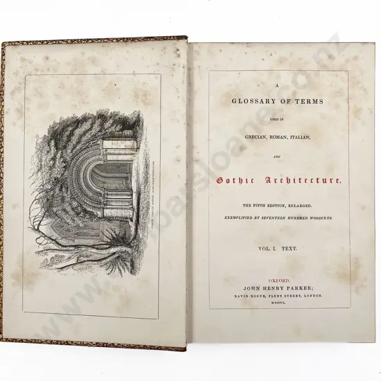 Parker, John Henry (Compiler) A Glossary of Terms Used in Grecian, Roman, Italian and Gothic Architecture (3 Vols)