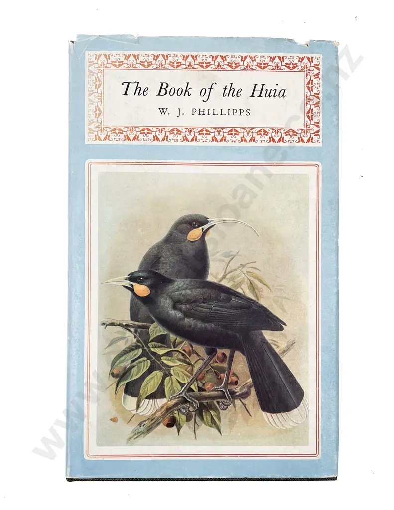 Book of the HUIA by W. J. Phillipps Image 1++