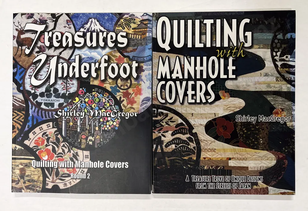 Vol I & II Quilting with Manhole Covers by Shirley MacGregor Image 1++