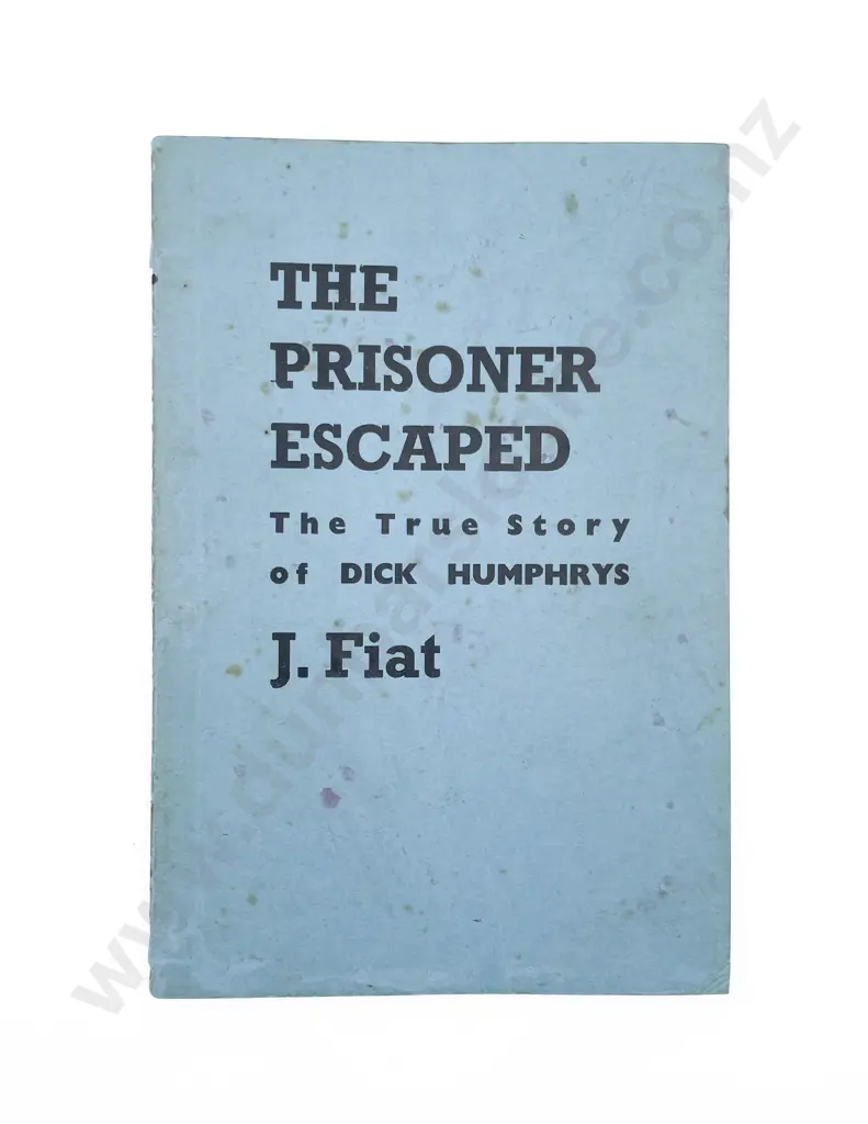 Scott Mary - The Prisoner Escaped: The True Story of Dick Humphrys Image 1++