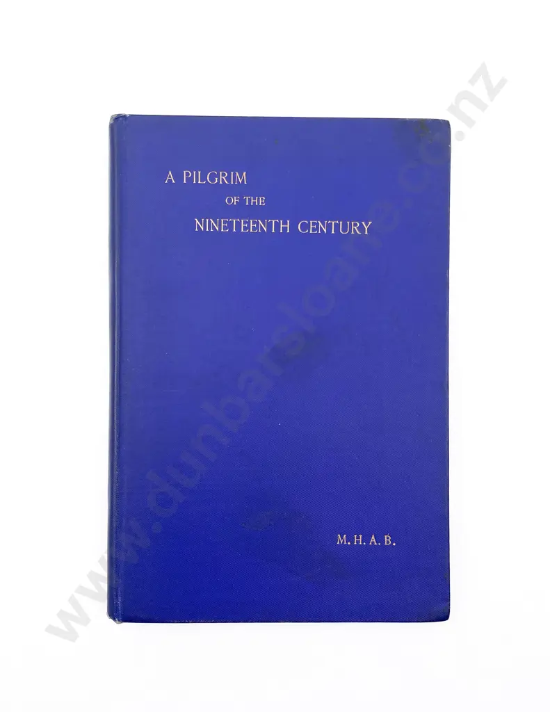 Buchanan Margaret H.A. - A Pilgrim of the Nineteenth Century or a Sketch of the Early Days of Canterbury New Zealand Image 1++