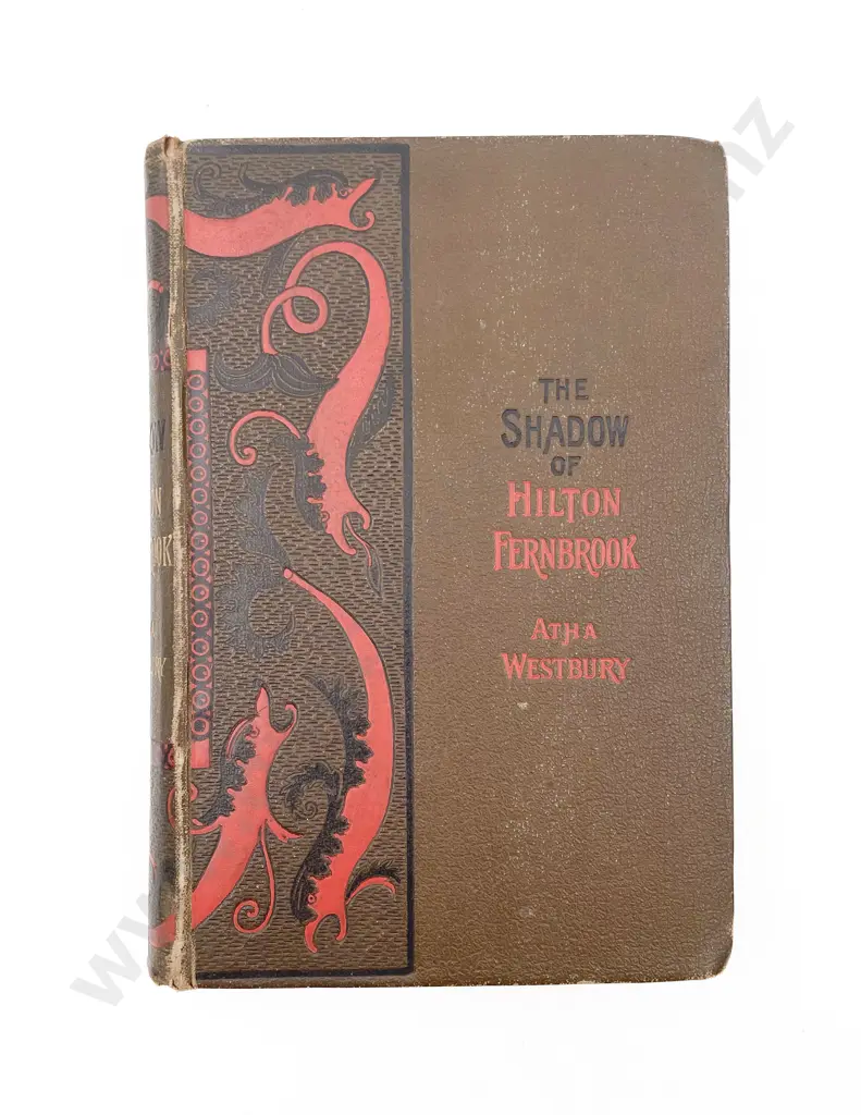 Westbury Atha - The Shadow of Hilton Fernbrook: A Romance of Maoriland Image 1++