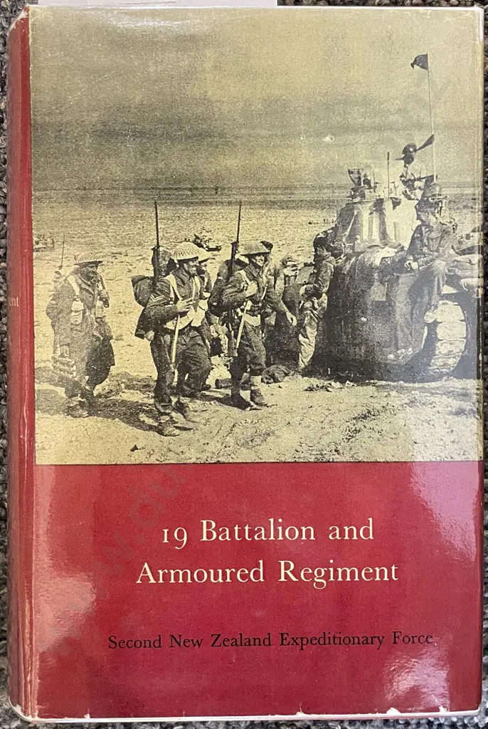 Official History of NZ In The Second World War - 19 Battalion and Armoured Reg. - D.W Sinclair Image 1++