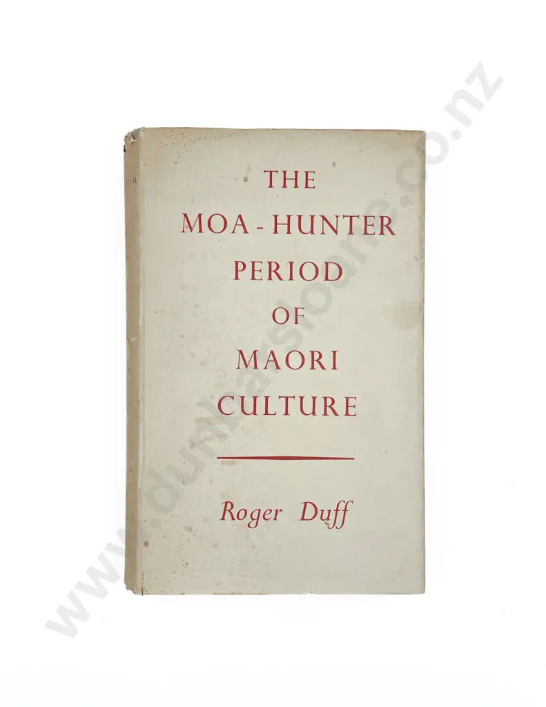 Duff Roger - The Moa-Hunter Period of Maori Culture Image 1++