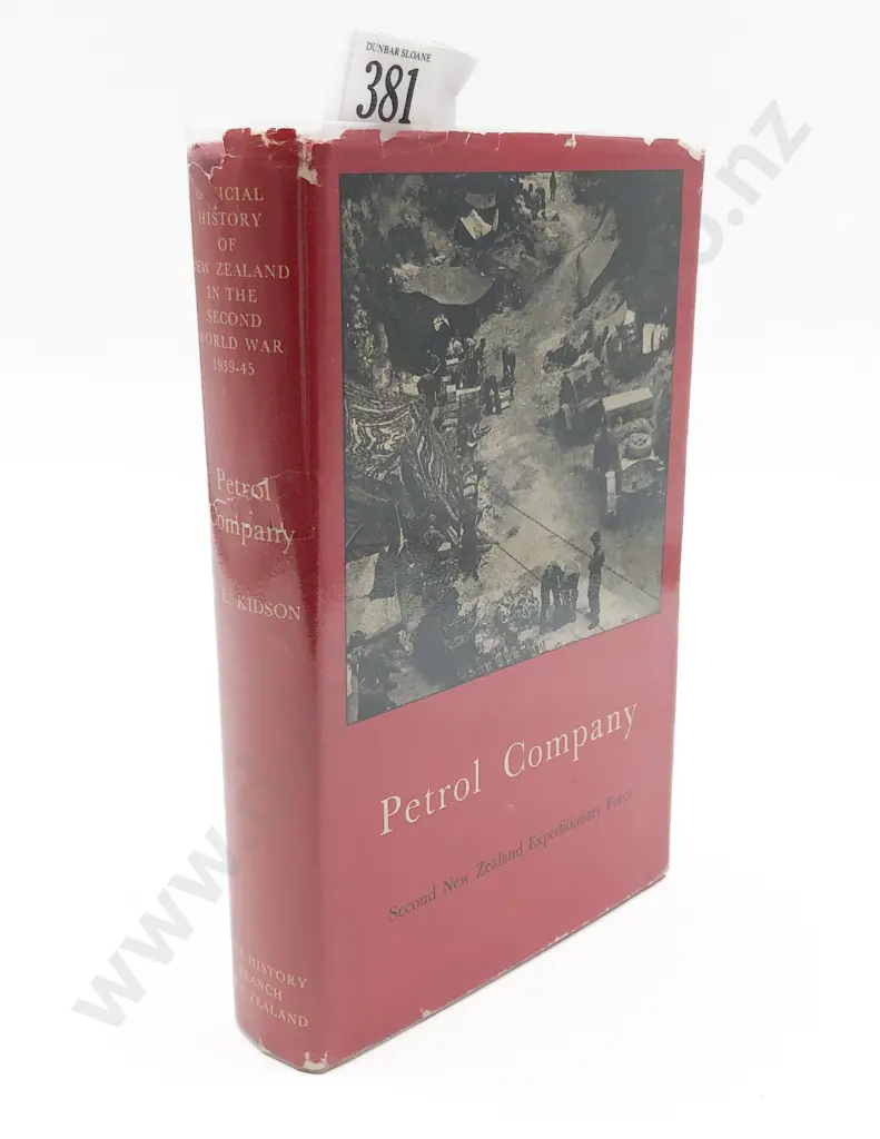 Official History of NZ In The Second World War - Petrol Company by A.L Kidson Image 1++