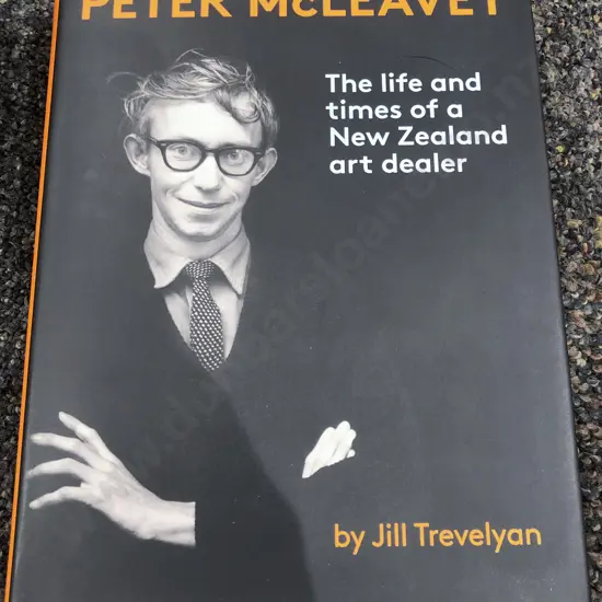 Peter Mcleavey: The Life and Times of an NZ Art Dealer by Jill Trevelyan