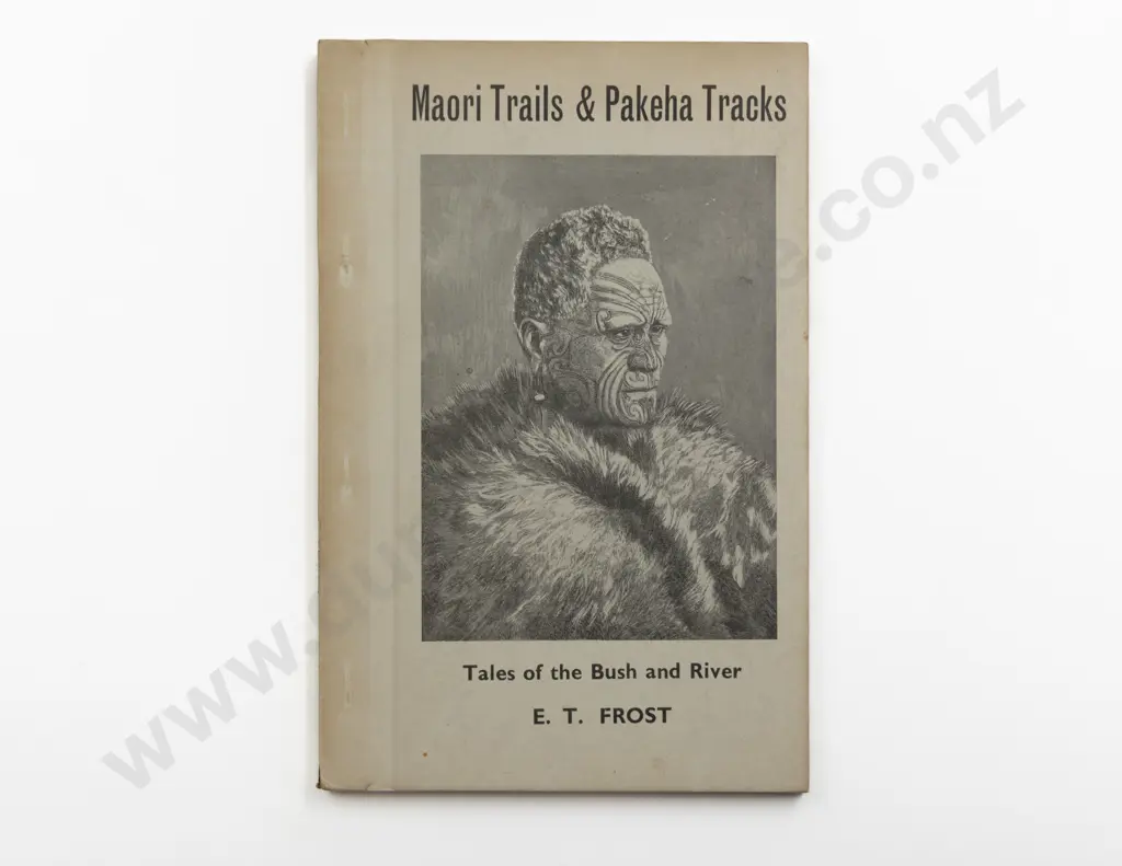 Frost E T - By Maori Trail and Pakeha Road Image 1++