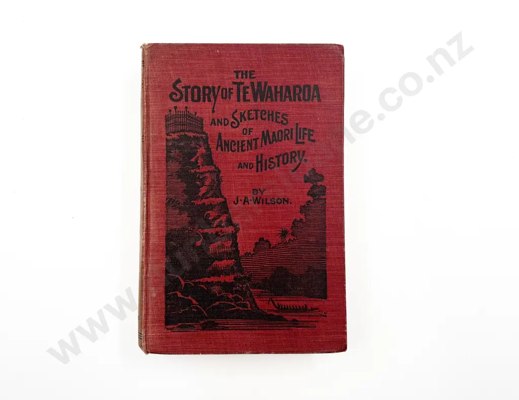 Wilson John Alexander - The Story Of Te Waharoa Image 1++