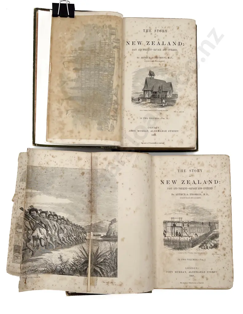 Thomson Arthur S - (Surgeon-Major 58th Regiment)The Story of New Zealand (2 Volumes) Image 1++