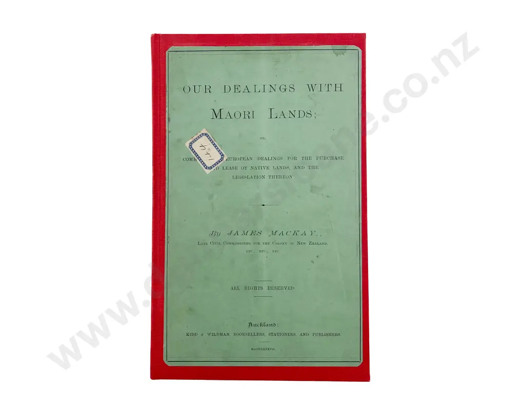 Mackay James - Our Dealings With Maori Lands Image 1++