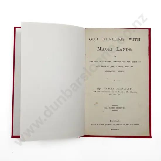 Mackay James - Our Dealings With Maori Lands