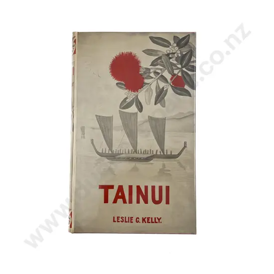 Kelly Leslie G (Te Putu) Tainui The Story Of Huturoa And His Descendants