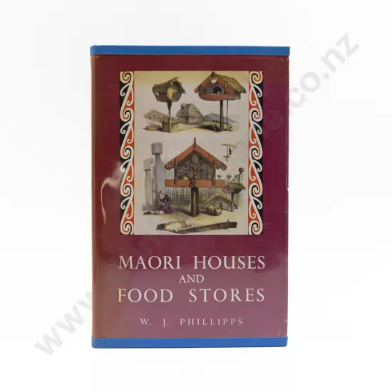 Phillipps William J - Maori Houses and Food Stores