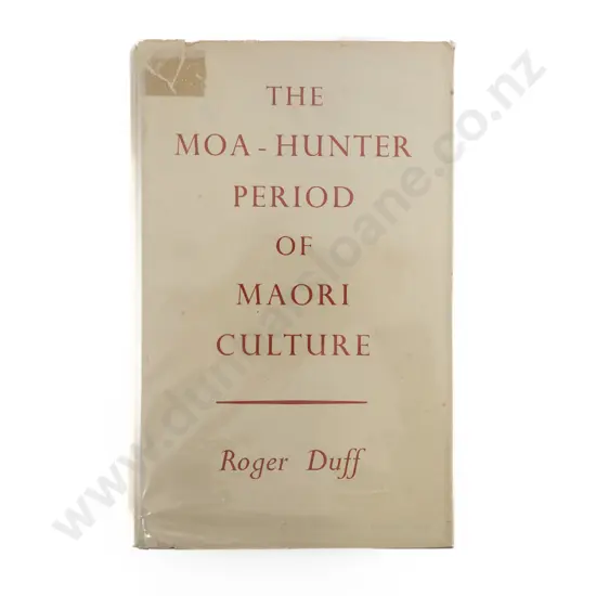 Duff Roger - The Moa-Hunter Period of Maori Culture