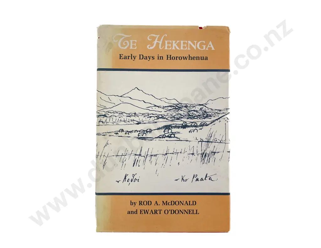 O'Donnell E - Te Hekenga Early Days In Horowhenua Image 1++