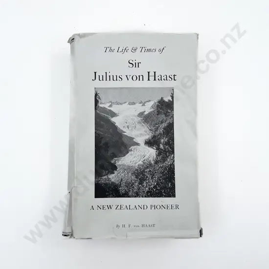 von Haast H F - The Life And Times of Sir Julius von Haast