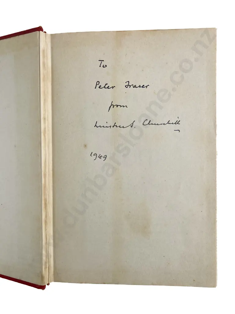 Churchill Winton S - Dedication to New Zealand's wartime Prime Minister Peter Fraser by Winston S Churchill dated 1949 Image 1++