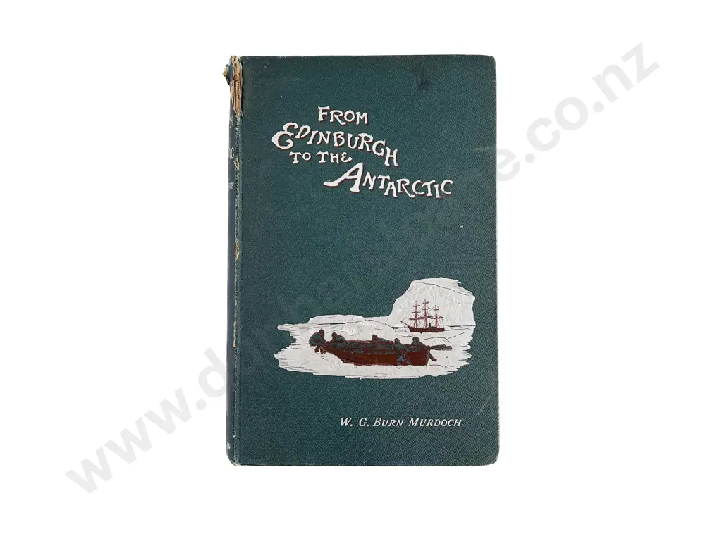 Murdoch W G Burn - From Edinburgh To The Antarctic Image 1++