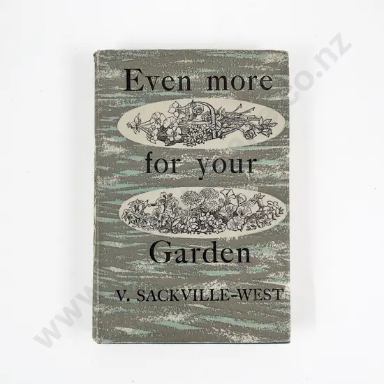 Even More For Your Garden By Vita Sackville-West First Edition
