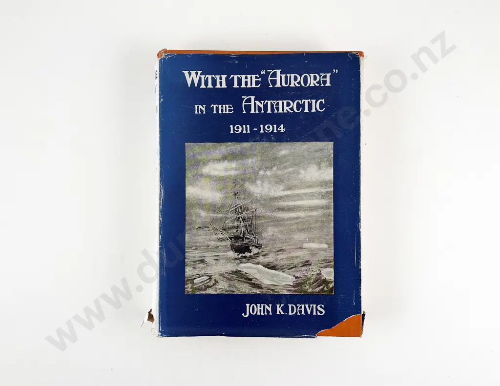 Davis John King - With The "Aurora" In The Antarctic 1911-1914 Image 1++